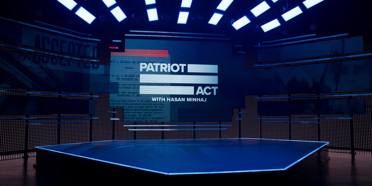 Groundbreaking ‘Patriot Act with Hasan Minhaj’ Will Be Dearly Missed